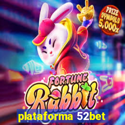 plataforma 52bet